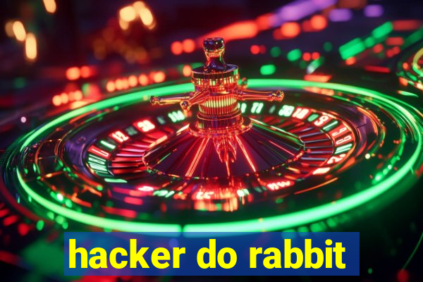 hacker do rabbit